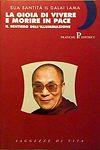 La gioia di vivere e morire in pace