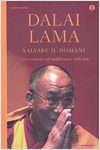 Salvare il domani - conversazioni sul buddismo sulla vita