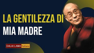 La gentilezza di mia madre