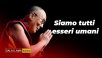 Siamo tutti esseri umani